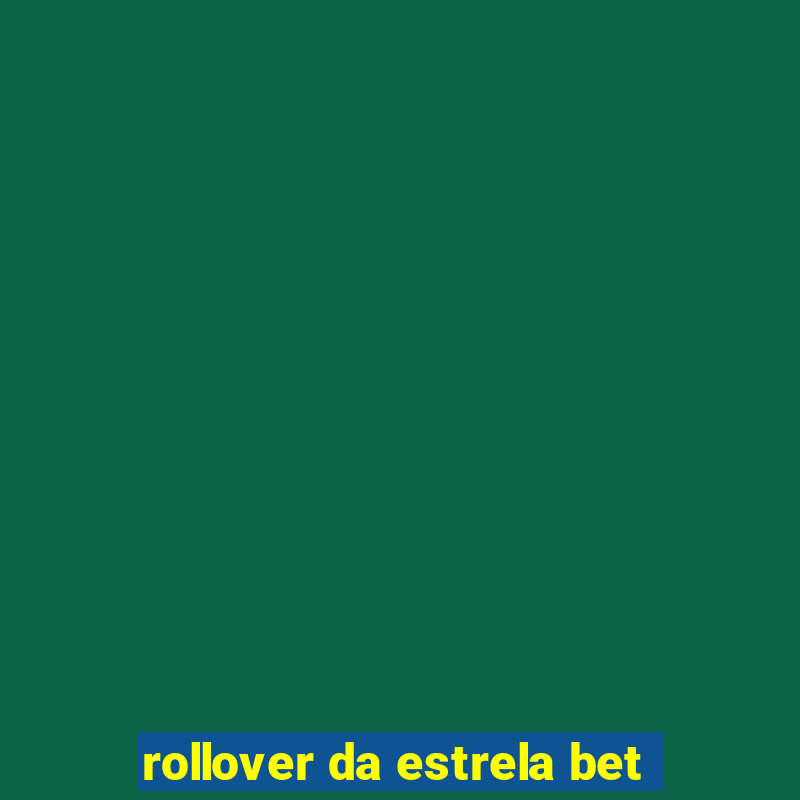 rollover da estrela bet